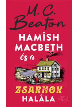 M. C. Beaton - Hamish Macbeth és a zsarnok halála, null 2026 antikvár könyv