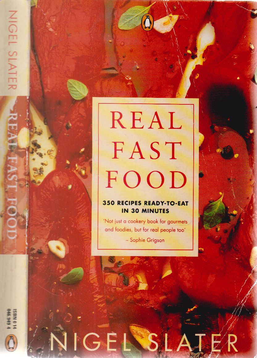 SLATER, NIGEL - Real Fast Food
