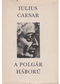 Iulius Caesar - A polgár háború