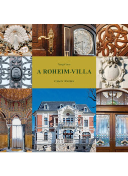 Faragó Imre - A ROHEIM-VILLA Faragó Imre - A ROHEIM-VILLA, Budapest 2025 antikvár könyv