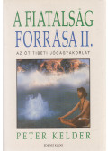 Peter Kelder - A fiatalság forrása II.