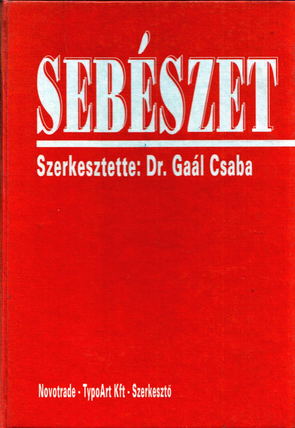 Gaál Csaba - Sebészet