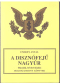 Endrey Antal - A disznófejű nagyúr (dedikált)