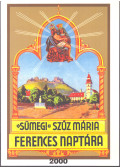 Zöldy Pál - Sümegi Szűz Mária képes ferences naptára 2000. évre