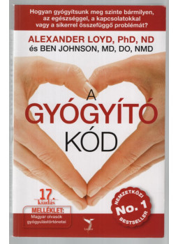 LOYD, ALEXANDER, JOHNSON, BEN - A Gyógyító Kód LOYD, ALEXANDER, JOHNSON, BEN - A Gyógyító Kód, null 2025 antikvár könyv