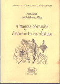 Papp Mária,Mikóné Hamvas Mária - A magvas növények életmenete és alaktana