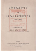 Dr. Kupa Mihály - Kétszázéves a hazai papírpénz