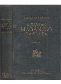 Dr. Szladits Károly - A magyar magánjog vázlata I. Dr. Szladits Károly - A magyar magánjog vázlata I., null 1933 antikvár könyv