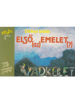 Zetényi Zoltán - Első (az) emelet (?) (dedikált) Zetényi Zoltán - Első (az) emelet (?) (dedikált), Budapest 1989 antikvár könyv