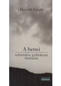 Horváth László - A benei református gyülekezet története