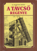 Horváth Árpád - A távcső regénye