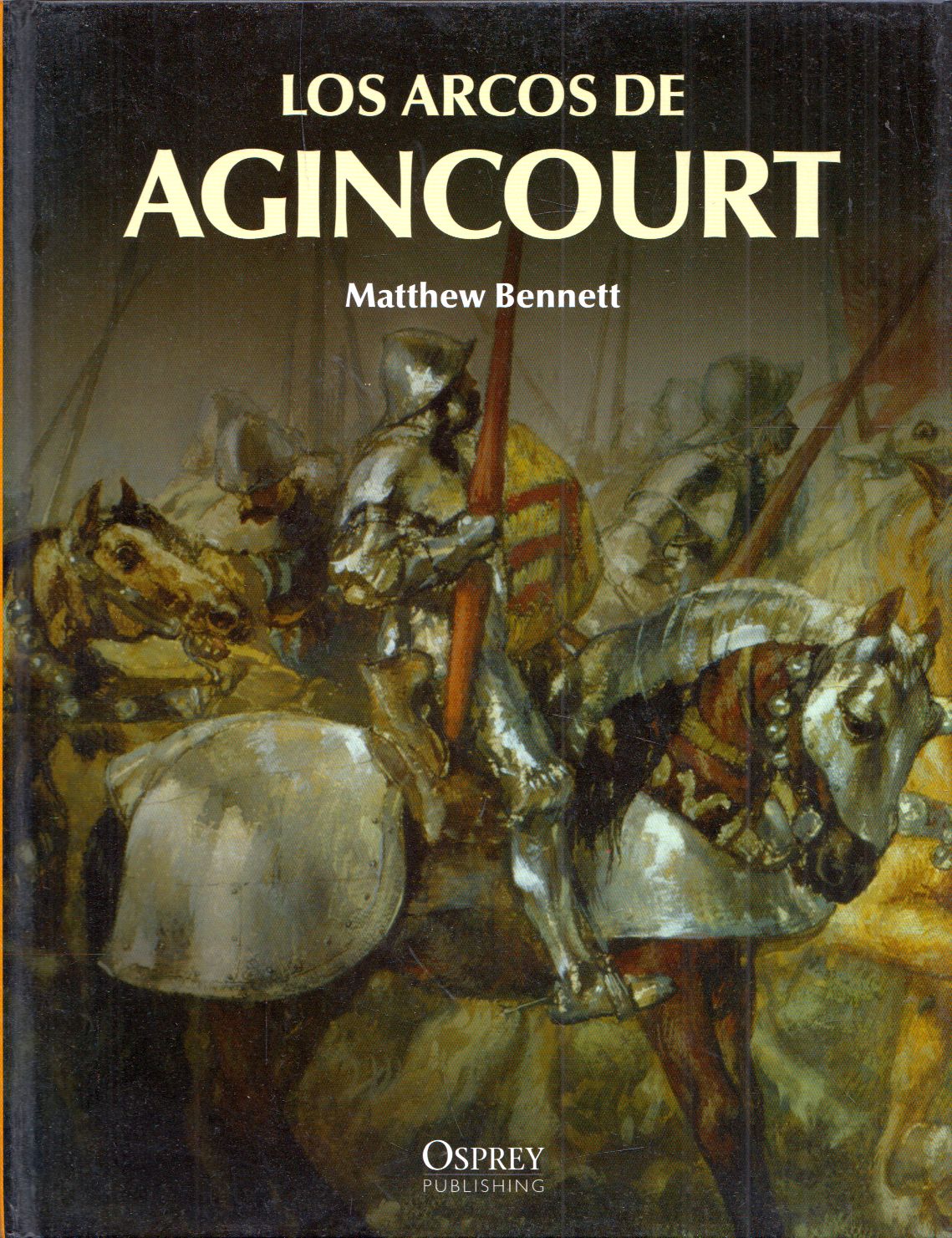 Matthew Bennett - Los arcos de Agincourt