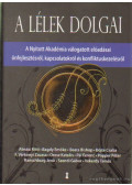 Popper Péter,F. Várkonyi Zsuzsa,Ranschburg Jenő,Vekerdy Tamás,Bagdy Emőke,Szendi Gábor,Pál Ferenc,Böjte Csaba,Almási Kitti,Beata Bishop,Orosz Katalin,Gutman Bea (szerk.) - A lélek dolgai (dedikált)