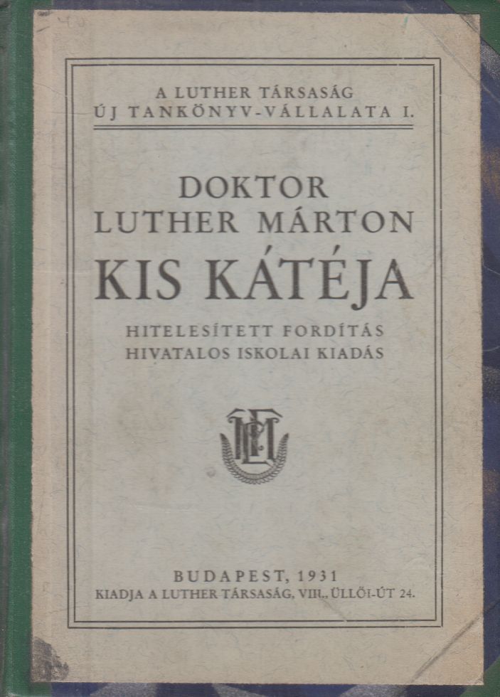  - Doktor Luther Márton Kis Kátéja