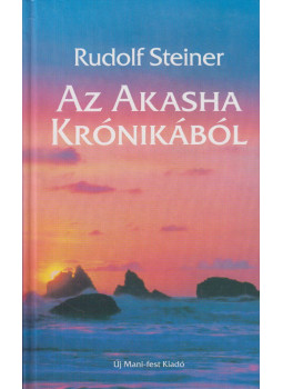 Rudolf Steiner - Az Akasha krónikából Rudolf Steiner - Az Akasha krónikából, Budapest 2002 antikvár könyv