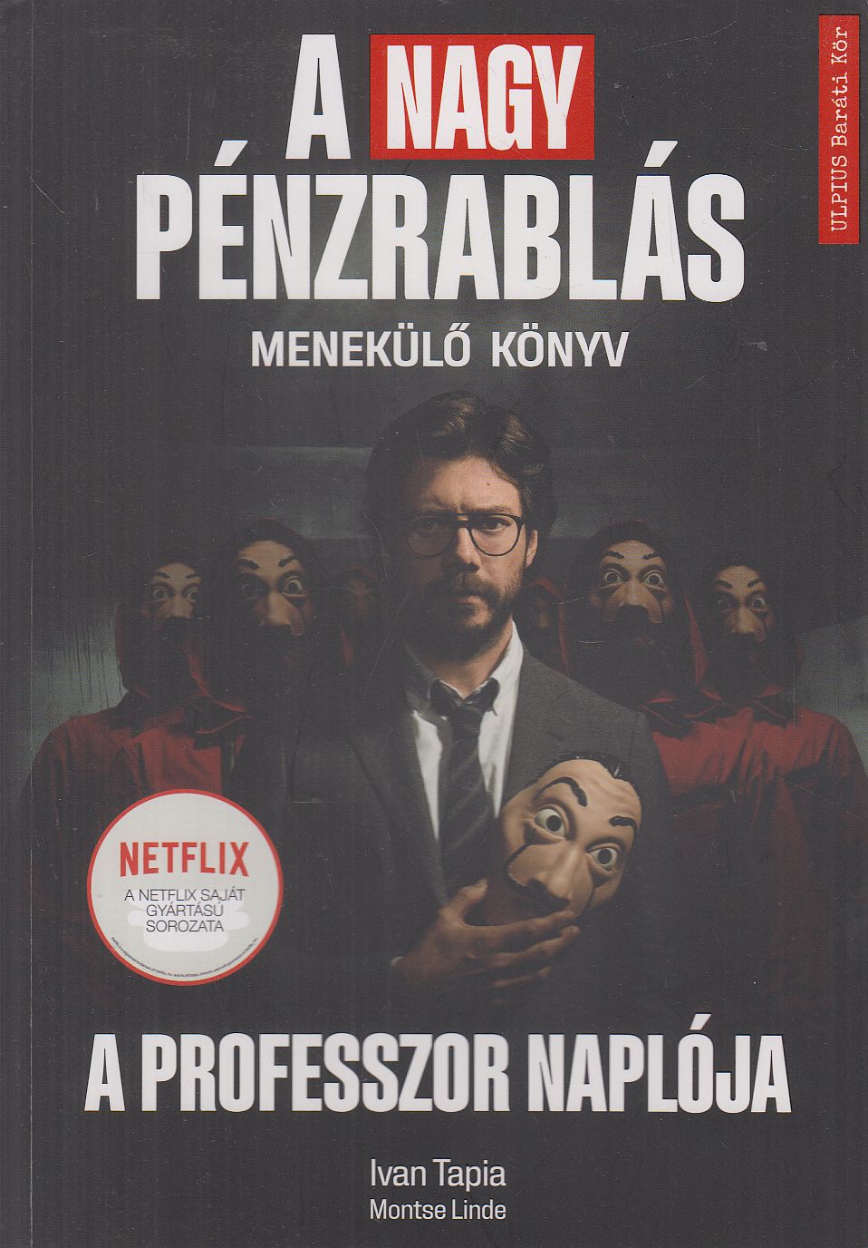Ivan Tapia,Montse Linde - A nagy pénzrablás - A professzor naplója