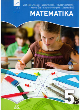 Csahóczki Erzsébet, Csatár Katalin, Kovács Csongorné, Morvai Éva, Széplaki Györgyné, Szeredi Éva - Matematika 5. Csahóczki Erzsébet, Csatár Katalin, Kovács Csongorné, Morvai Éva, Széplaki Györgyné, Szeredi Éva - Matematika 5., Budapest 2016 antikvár könyv