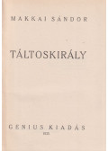 Makkai Sándor - Táltoskirály