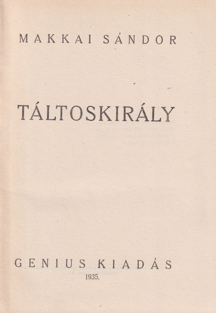Makkai Sándor - Táltoskirály