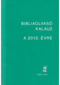 Mucsi Zsófia (szerk.),Pecsuk Ottó (szerk.) - Bibliaolvasó kalauz a 2013. évre