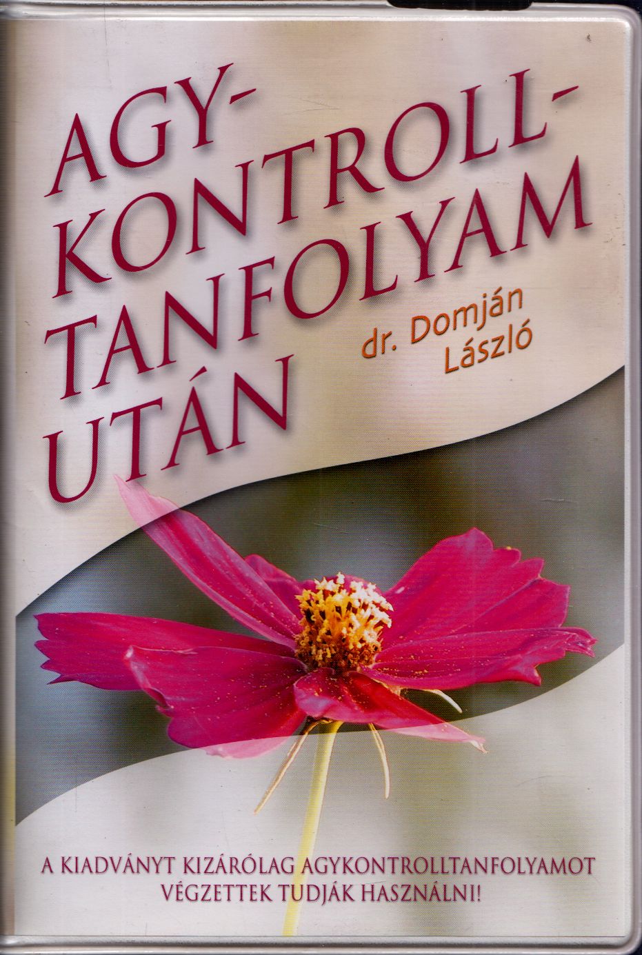 Dr. Domján László - Agykontrolltanfolyam után Dr. Domján László - Agykontrolltanfolyam után, Budapest 2003 antikvár könyv