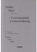 Hollós Máté,Simon Géza Gábor - A szívrepesőstől a transzcendensig (dedikált)