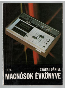 Csabai Dániel - Magnósok évkönyve 1976. Csabai Dániel - Magnósok évkönyve 1976., Budapest 1976 antikvár könyv