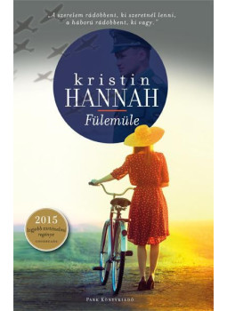 Kristin Hannah - Fülemüle Kristin Hannah - Fülemüle, Budapest 2025 antikvár könyv