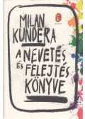Milan Kundera - A nevetés és felejtés könyve