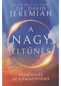 Dr. David Jeremiah - A nagy eltűnés
