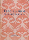 Palotay Gertrud - Erdély magyar népművészete