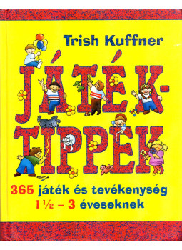 Kuffner, Trish - Játéktippek Kuffner, Trish - Játéktippek, Budapest 2003 antikvár könyv