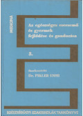 Dr. Pikler Emmi - Az egészséges csecsemő és gyermek fejlődése és gondozása III.