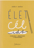 Erdélyi Boróka - Élet, ​cél, idő