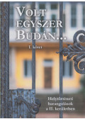 Viczián Zsófia (szerk.) - Volt egyszer Budán... I.