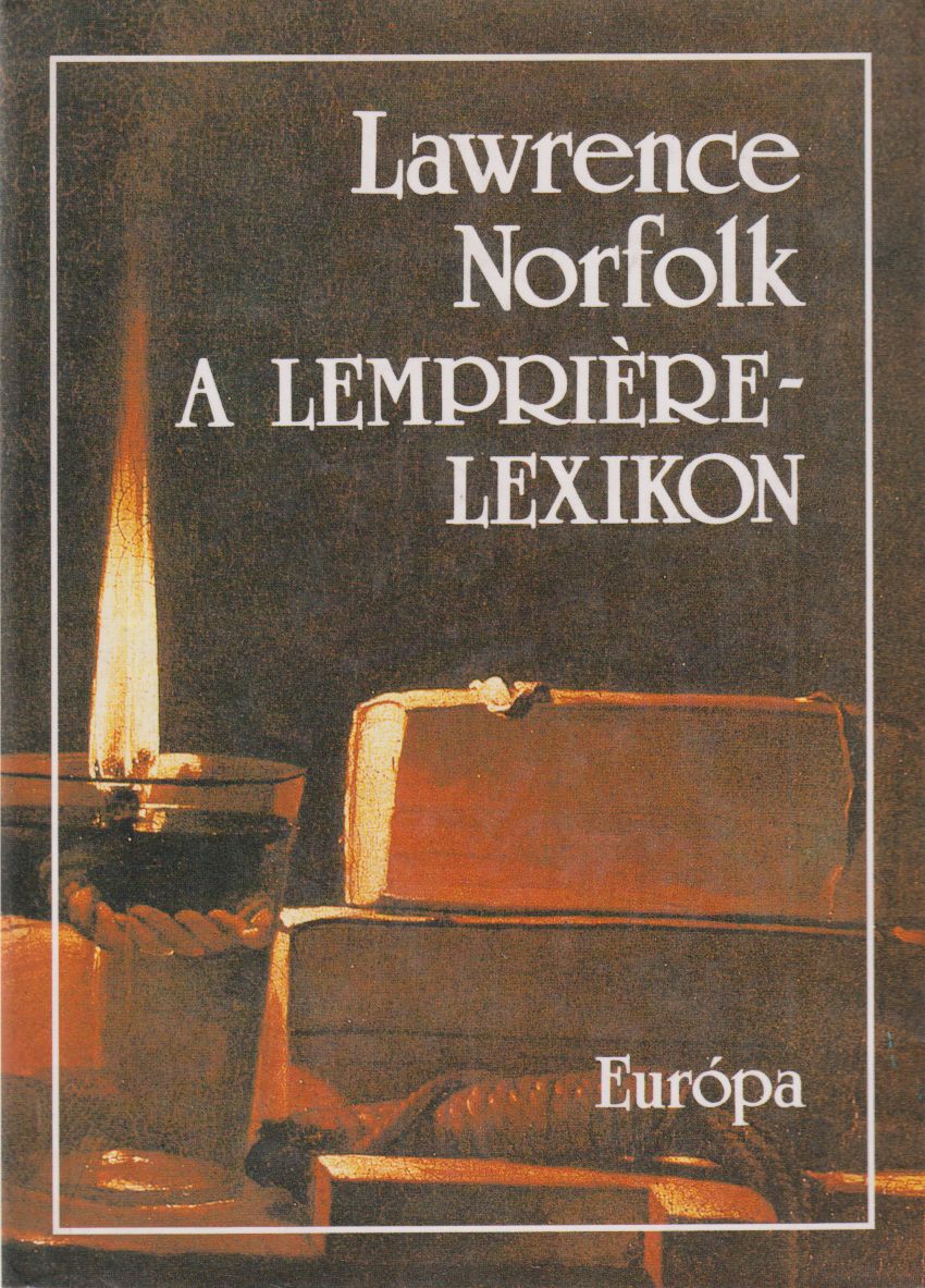 Lawrence Norfolk - A Lempriere-lexikon (dedikált) Lawrence Norfolk - A Lempriere-lexikon (dedikált), Budapest 1994 antikvár könyv
