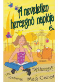 Meg Cabot - A neveletlen hercegnő naplója 6.