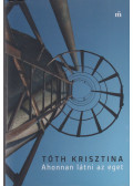 Tóth Krisztina - Ahonnan látni az eget