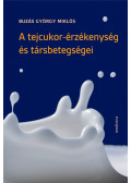 Buzás György Miklós - A tejcukor-érzékenység és társbetegségei