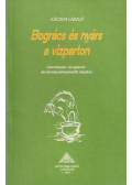 Kácsor László - Bogrács és nyárs a vízparton