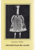 Herbert Kühn - Abstrakte Kunst der Vorzeit