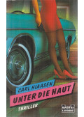 Carl Hiaasen - Unter die Haut
