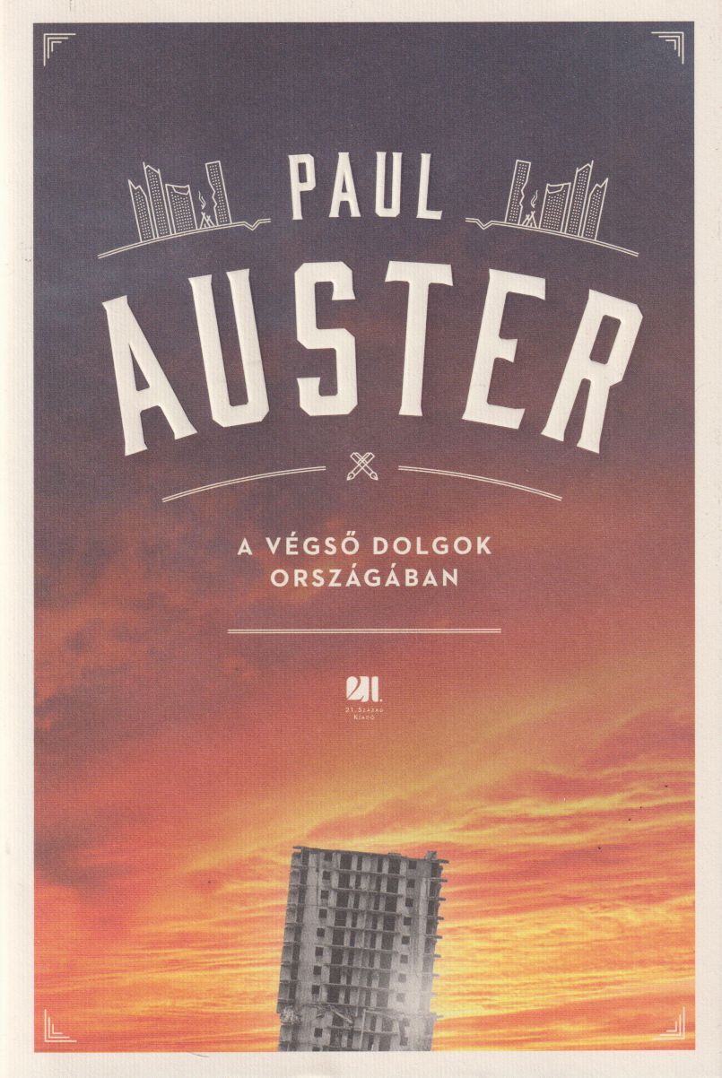 Auster, Paul - A végső dolgok országában Auster, Paul - A végső dolgok országában, Budapest 2019 antikvár könyv