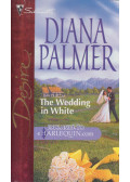 Diana Palmer - The Wedding in White