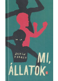 Justin Torres - Mi, állatok