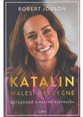 Robert Jobson - Katalin walesi hercegné