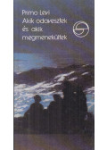 Primo Levi - Akik odavesztek és akik megmenekültek