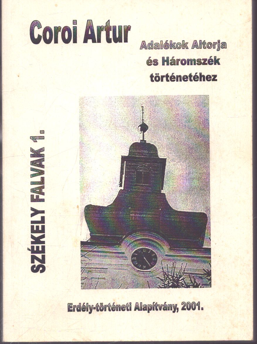 Takács Péter - Coroi Artur - Adalékok Altorja és Háromszék történetéhez