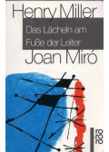 MILLER, HENRY - MIRÓ, JOAN - Das Lächeln am Fusse der Leiter