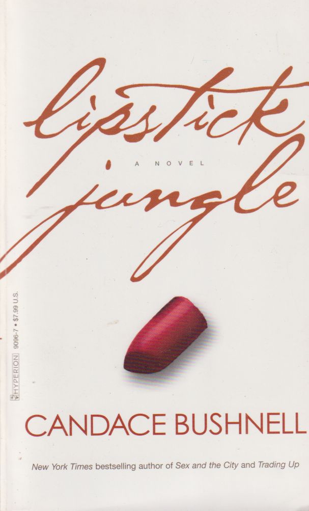 Bushnell, Candace - Lipstick Jungle